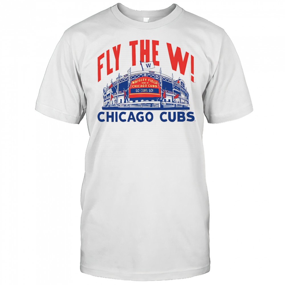 Fly the W Chicago Cubs shirt