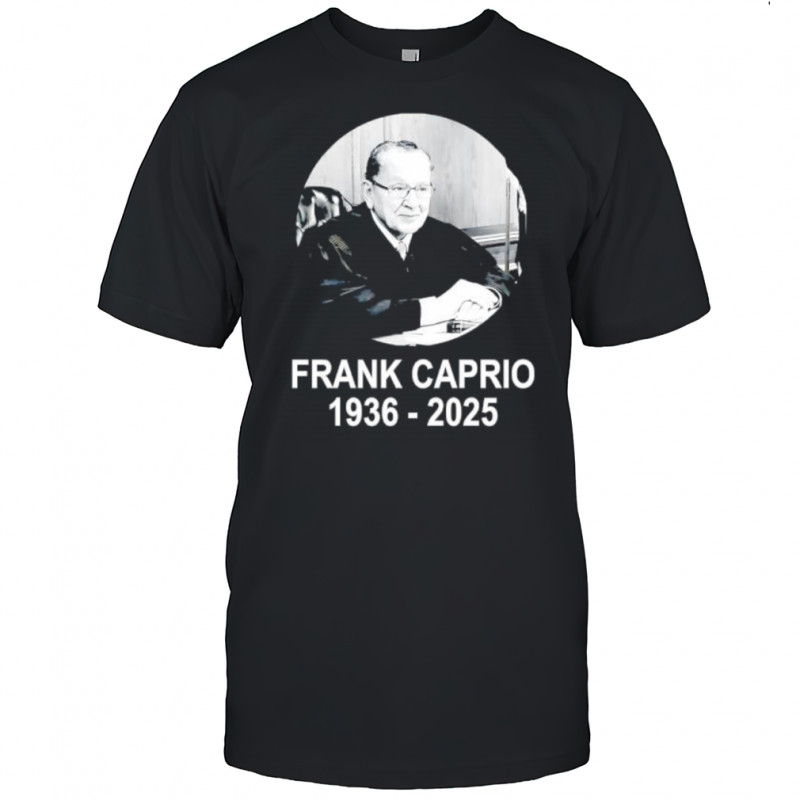 Frank Caprio 1936-2025 In Memory Judge shirt