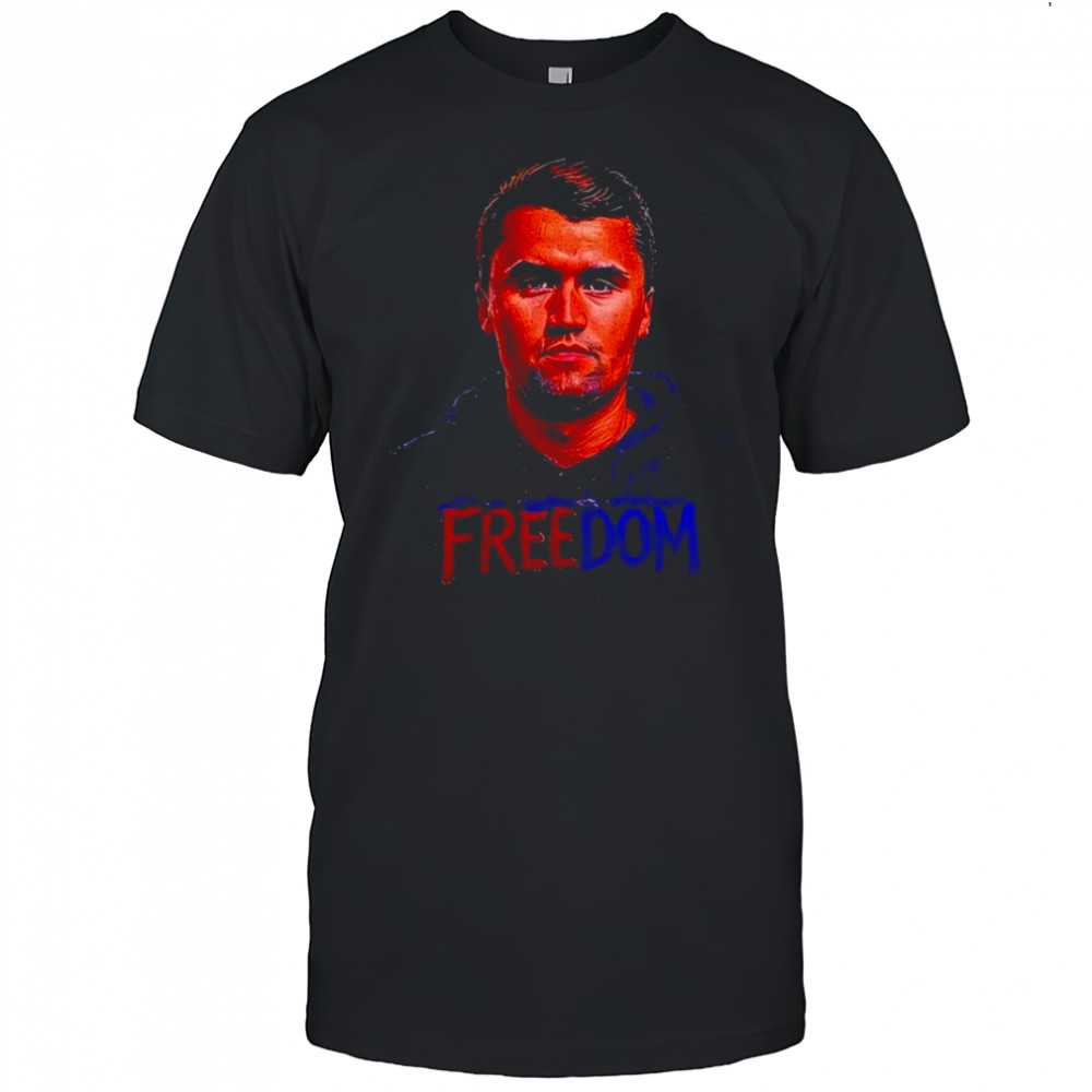 Freedom Charlie Kirk poster shirt