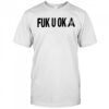 FUK U OK A logo shirt