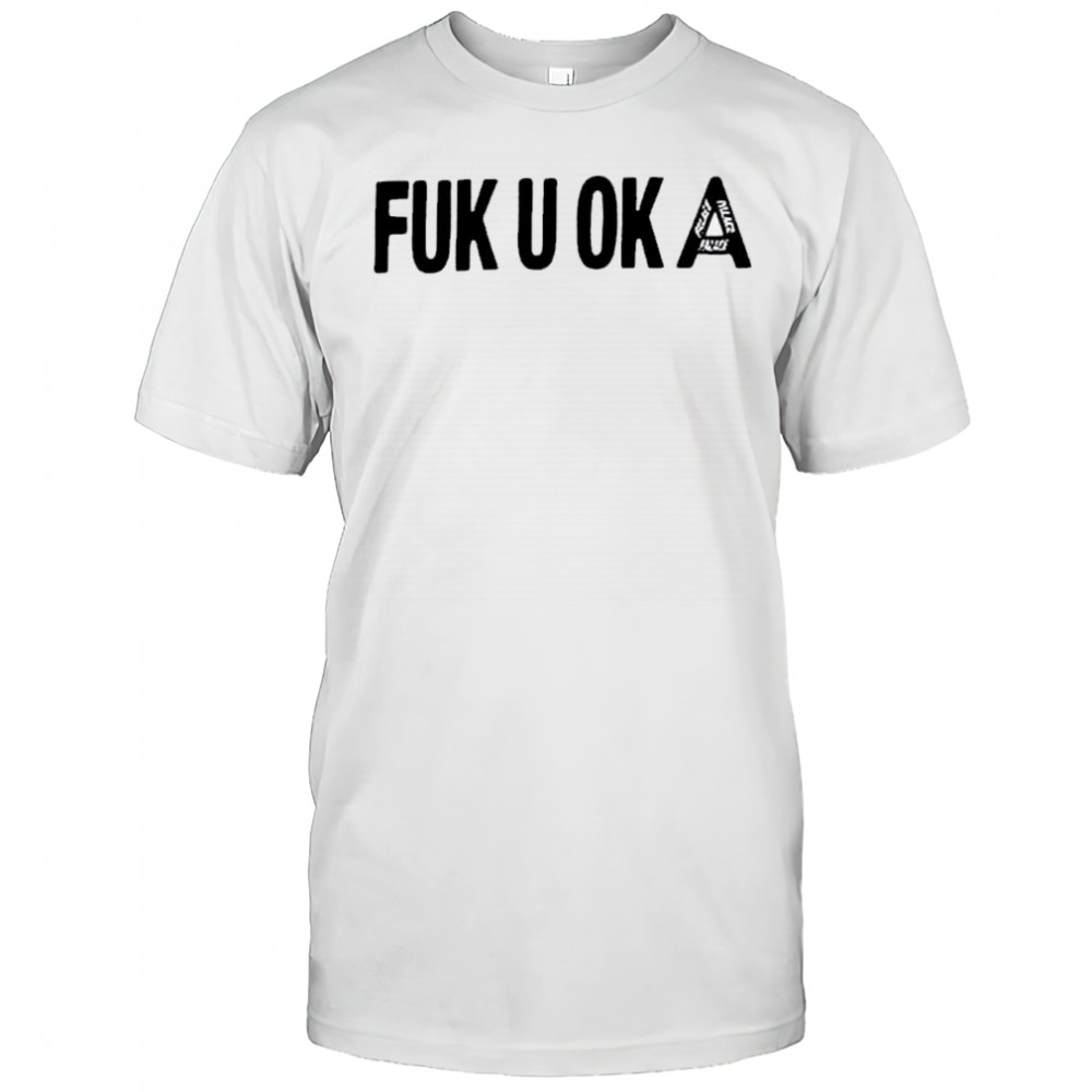 FUK U OK A logo shirt
