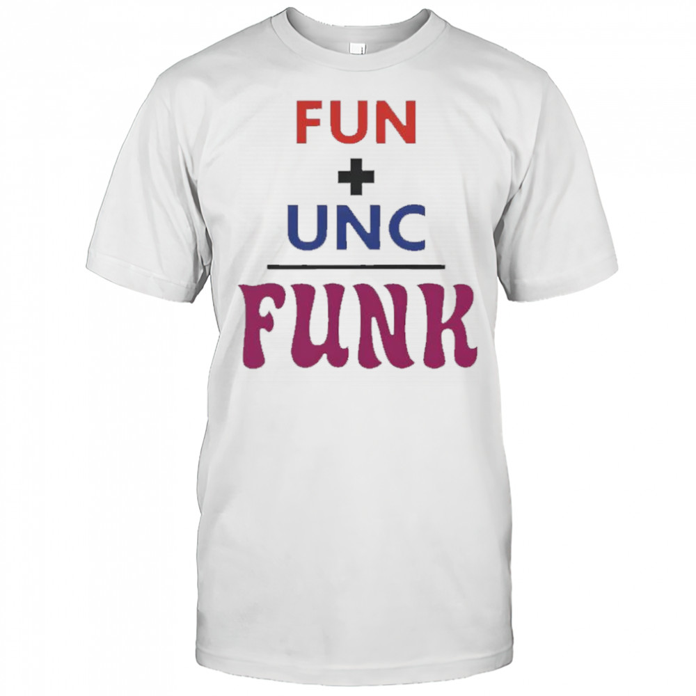 Fun unc funk shirt