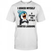 Funny penguin I asked myself if I’m okay and we both started laughing shirt