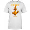 Funny Rooster Meme chicken f-caw-f shirt