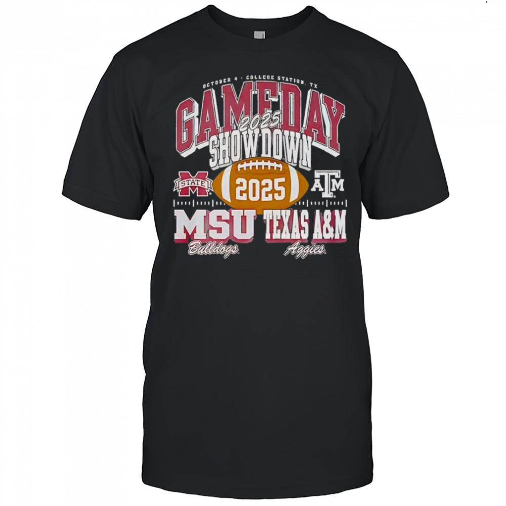 Gameday showdown Mississippi State Bulldogs vs Texas A&M Aggies 2025 shirt