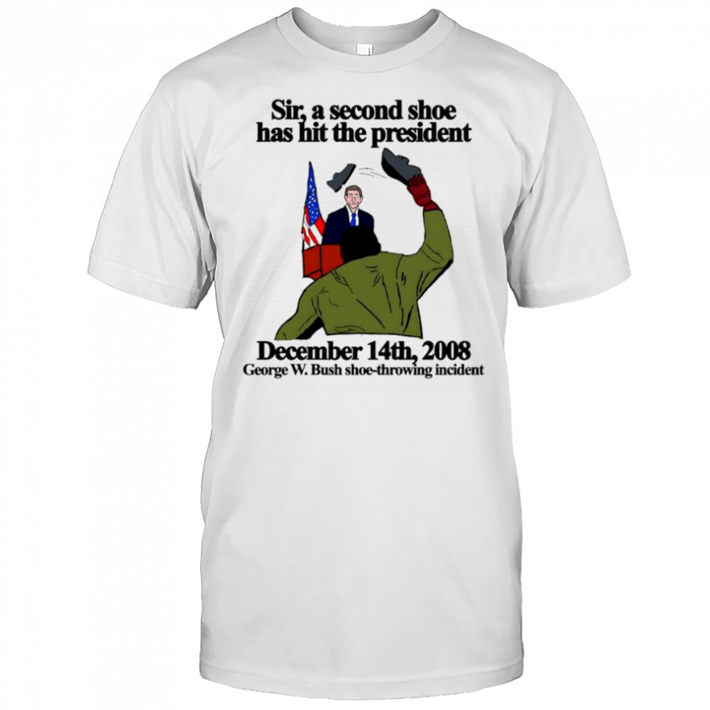 George W bush shoe throwing incident 2008 sarcastic shirt