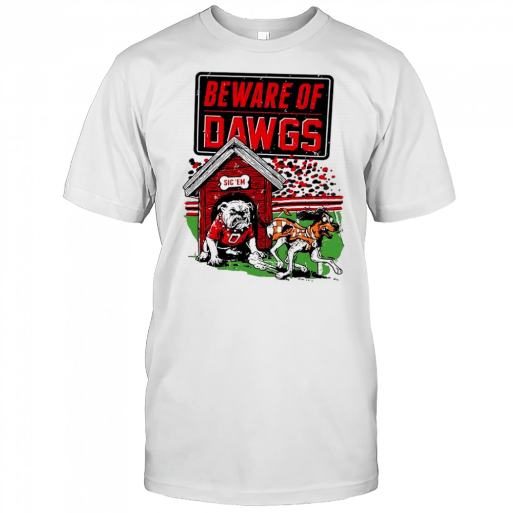 Georgia Bulldogs vs Tennessee Volunteers Beware of Dawgs shirt