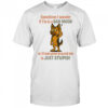 German Shepherd sometimes I wonder if I’m in a bad mood or if everyone around me is just stupid shirt
