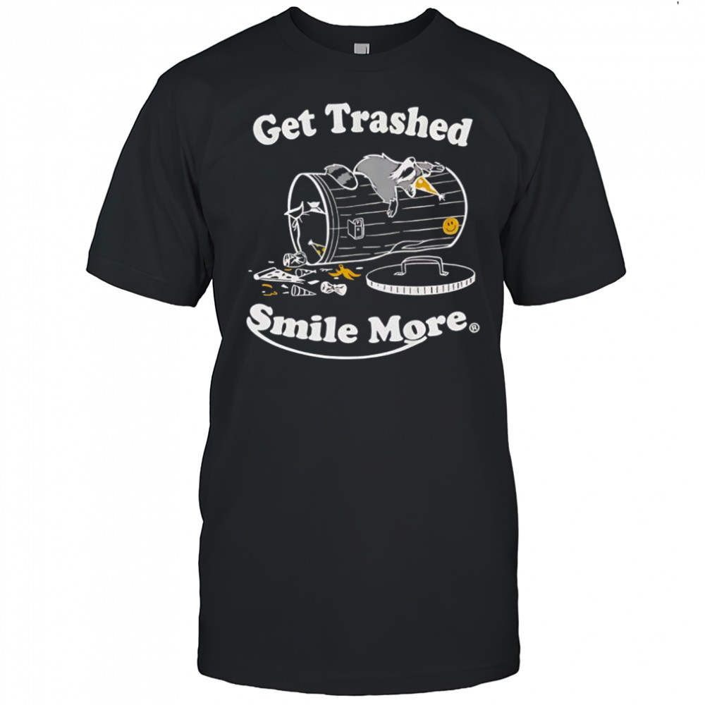 Get TRashed Smile More graphic shirt