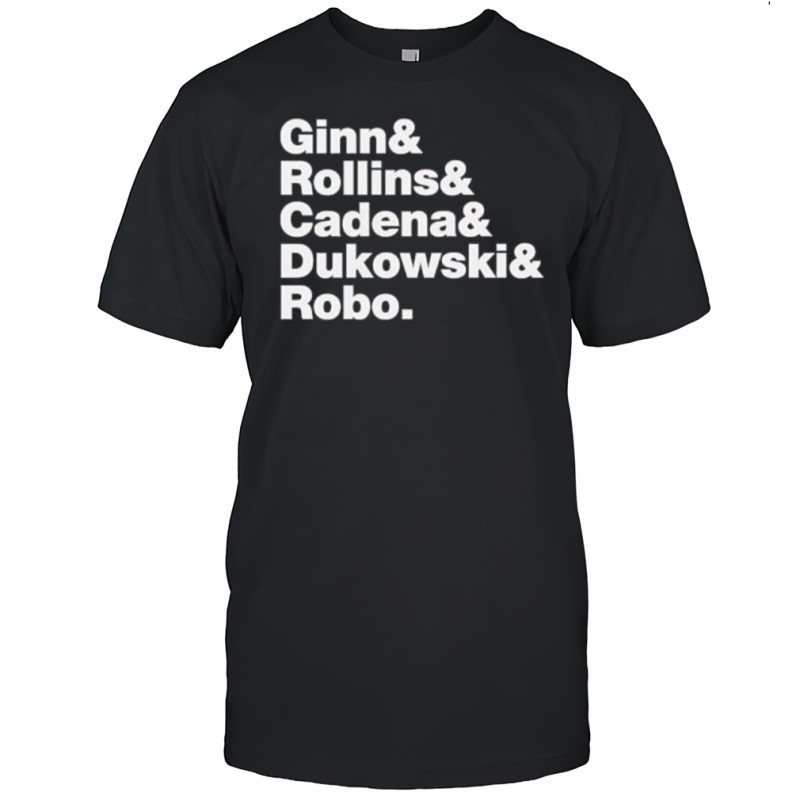 Ginn Rollins Cadena Dukowski Robo Band Member Names shirt