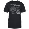 Girl once I get an attitude it takes 3–5 business days to fix my face shirt