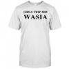 Girls trip 2025 Wasia shirt