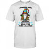Gnome I wanna be there when karma dry fucks your ass with a cactus shirt