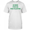 Go birds fuck ICE free Palestine sarcastic shirt