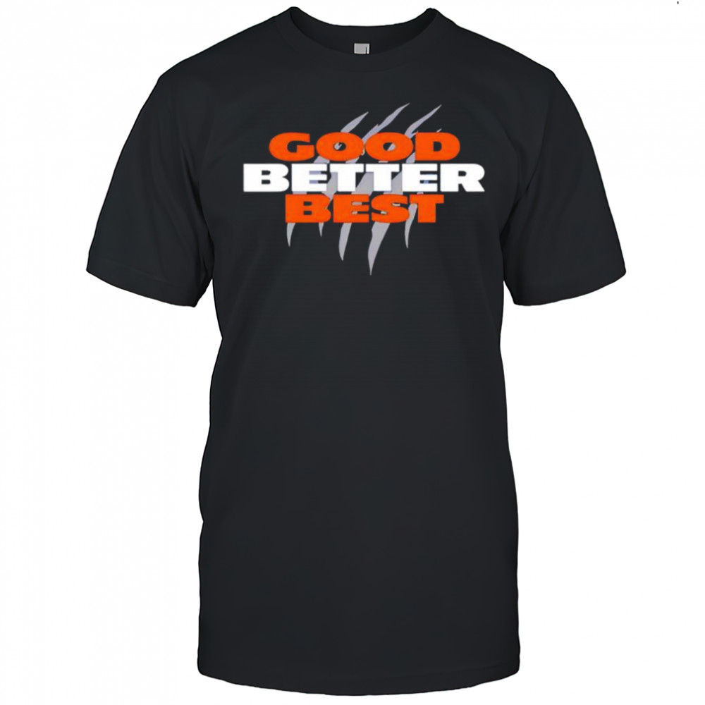 Good better best Chicago Bears shirt