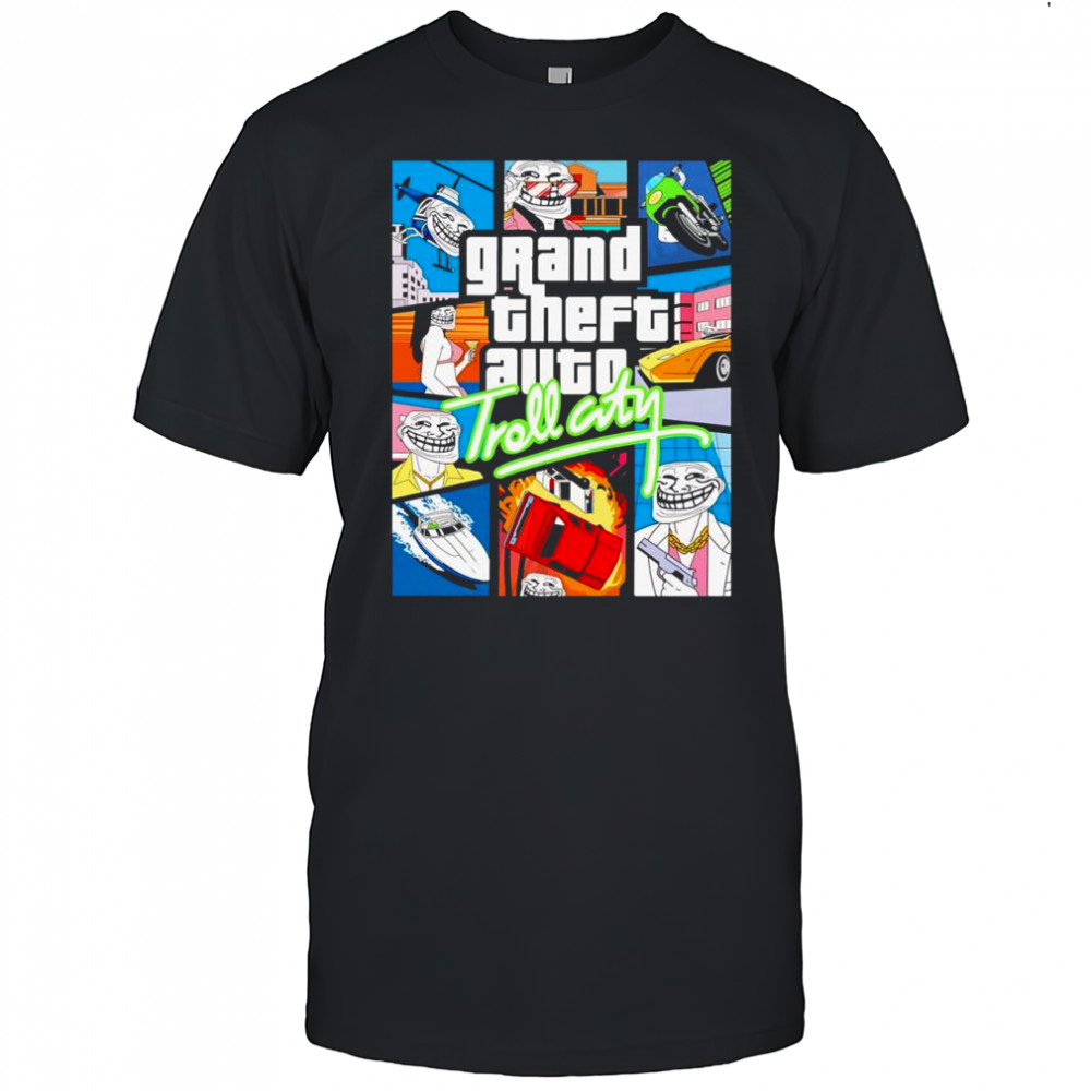 Grand theft auto trol city shirt