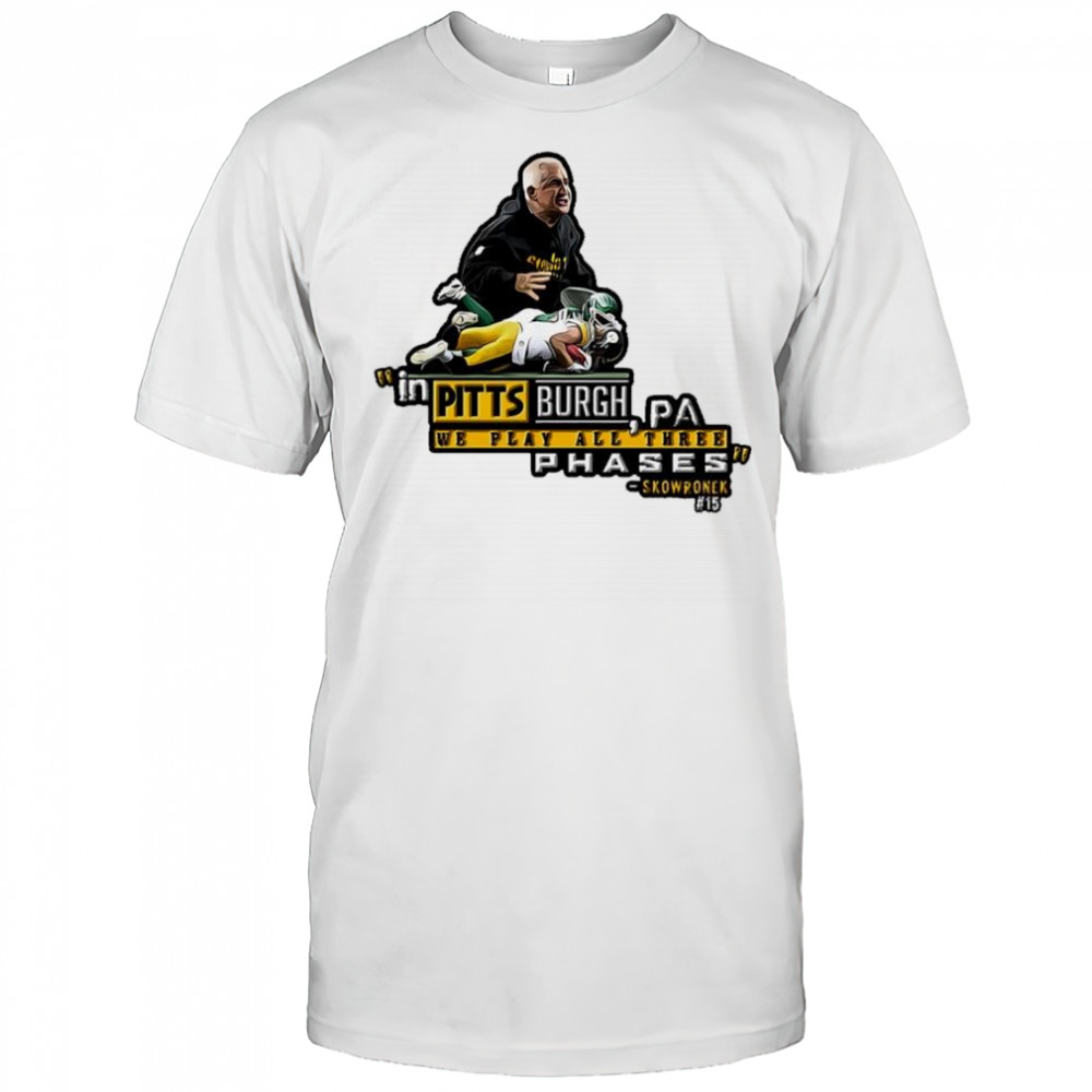 Green Bay Packers In Pittsburgh we play all three phases shirt