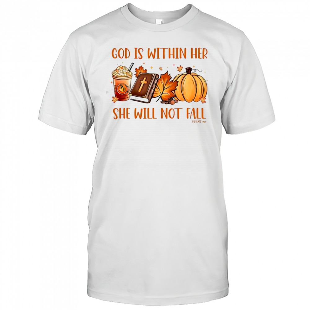 Halloween God is within her she will not fall shirt
