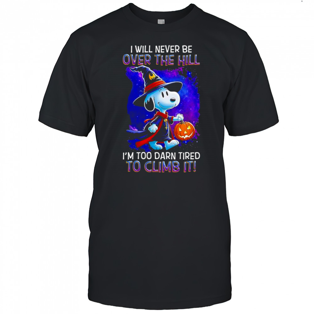 Halloween Snoopy Witch i will never be over the hill i’m too darn tired to climb it shirt