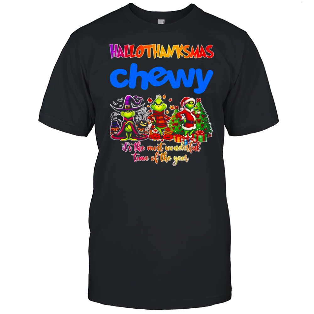 Happy Hallothanksmas Chewy x Grinch it’s the most wonderful time of the year shirt
