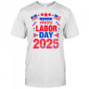 Happy Labor Day 2025 shirt