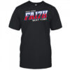 Have Some FA17H next time Buffalo Bills shirt