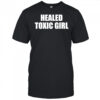 Healed Toxic Girl shirt