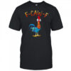 Hei Hei chicken f-caw-f shirt