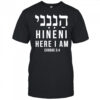 Here i am hineni shirt