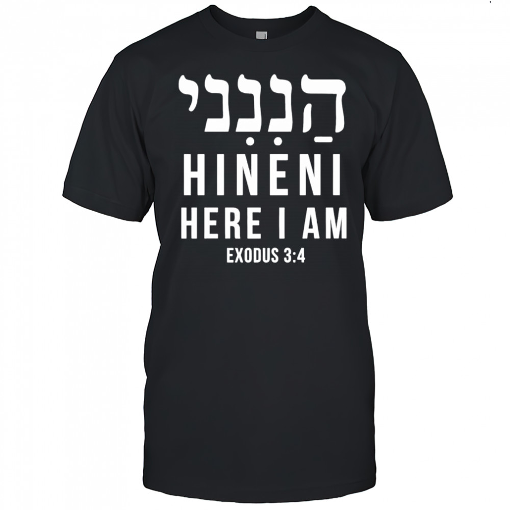 Here i am hineni shirt