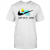 Homer Simpson Just Do It later shirt