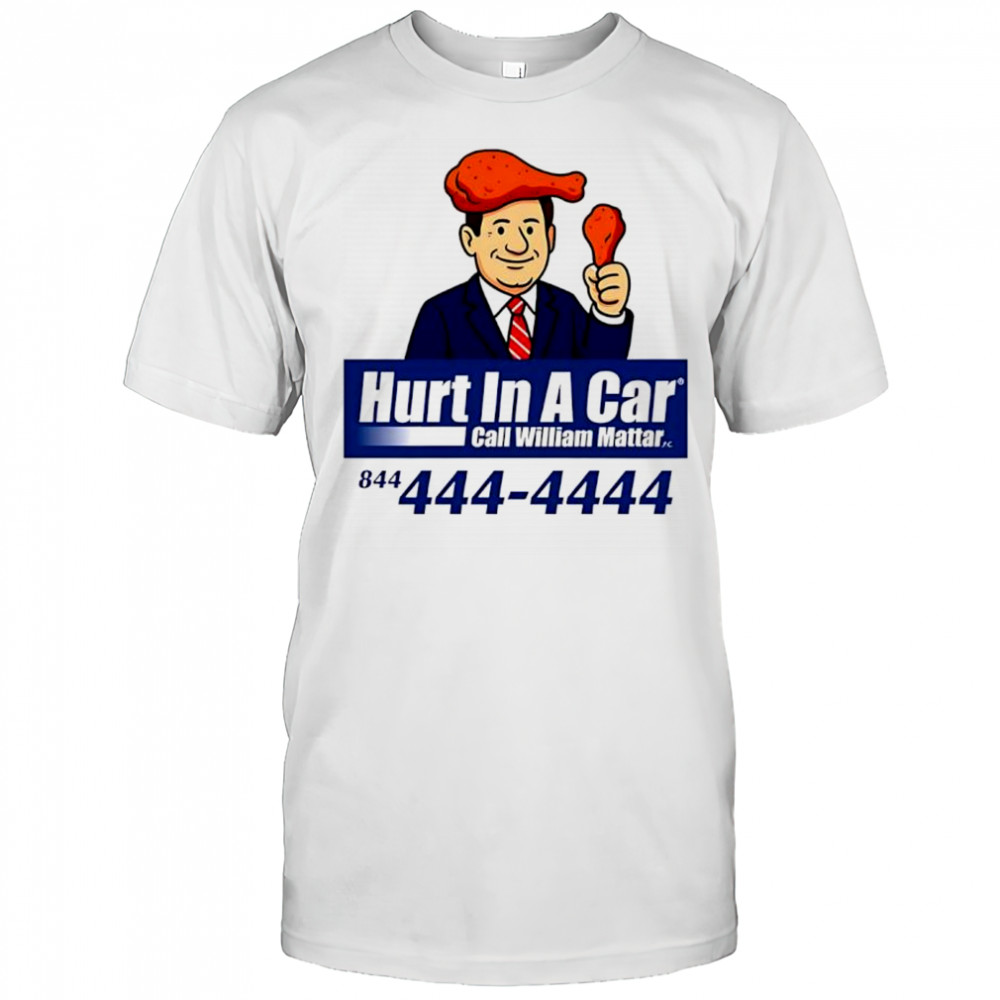 Hurt in a car call William Mattar shirt