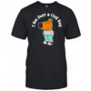 I Am Just A Chill Guy Funny Chill Guy Meme shirt