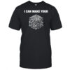 I Can Make Your Bedrock T-Shirt