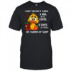 I Can’t Decide If I Need A Hug An Xl Coffee 6 Shots Of Vodka Or 2 Weeks Of Sleep Duck T-shirt