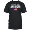 I Identify as an American shirt