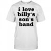 I love billy’s son’s band shirt