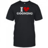 I love Gooning shirt
