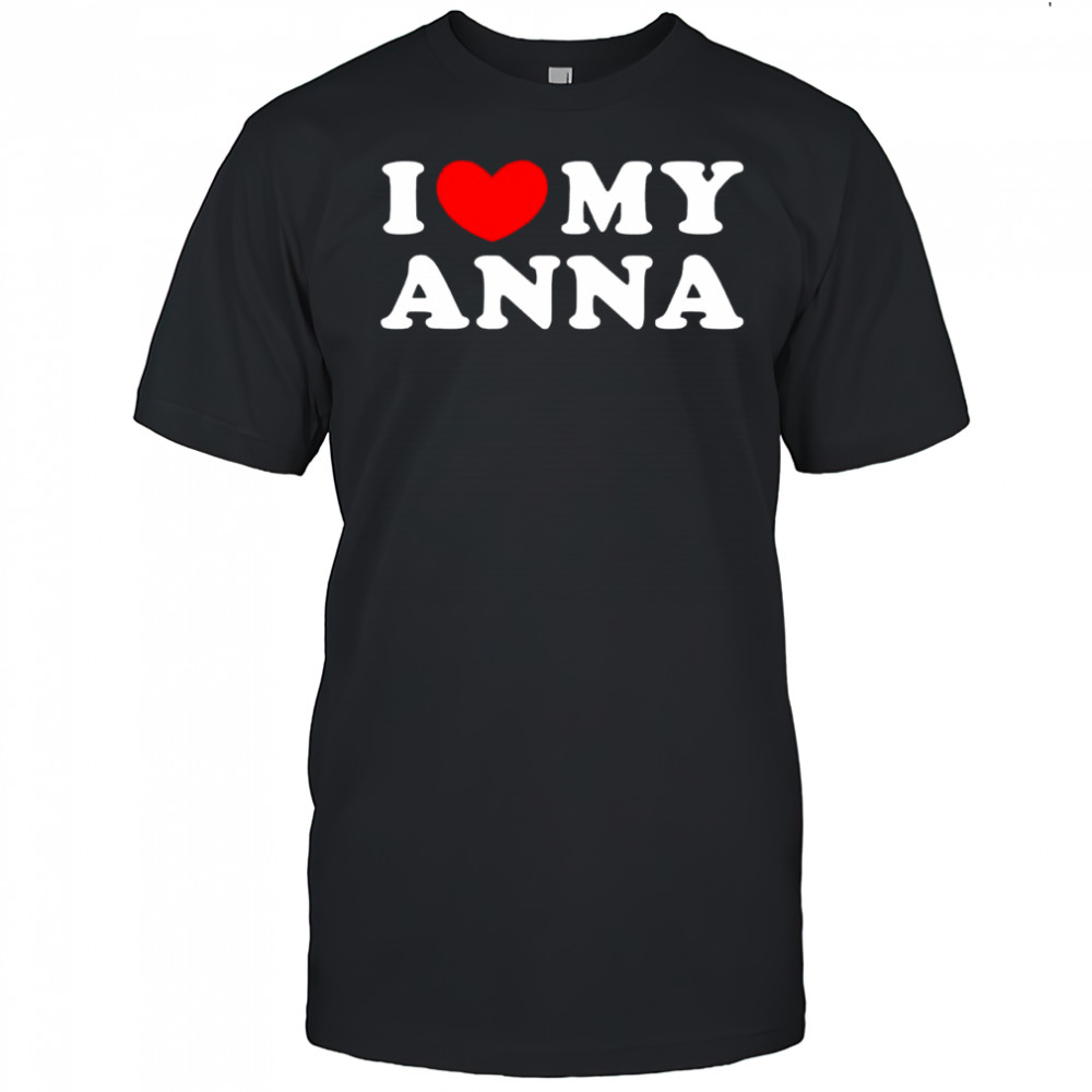 I love my Anna heart shirt