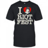 I love riot fest 2025 shirt