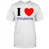 I love Tylenol Trump shirt