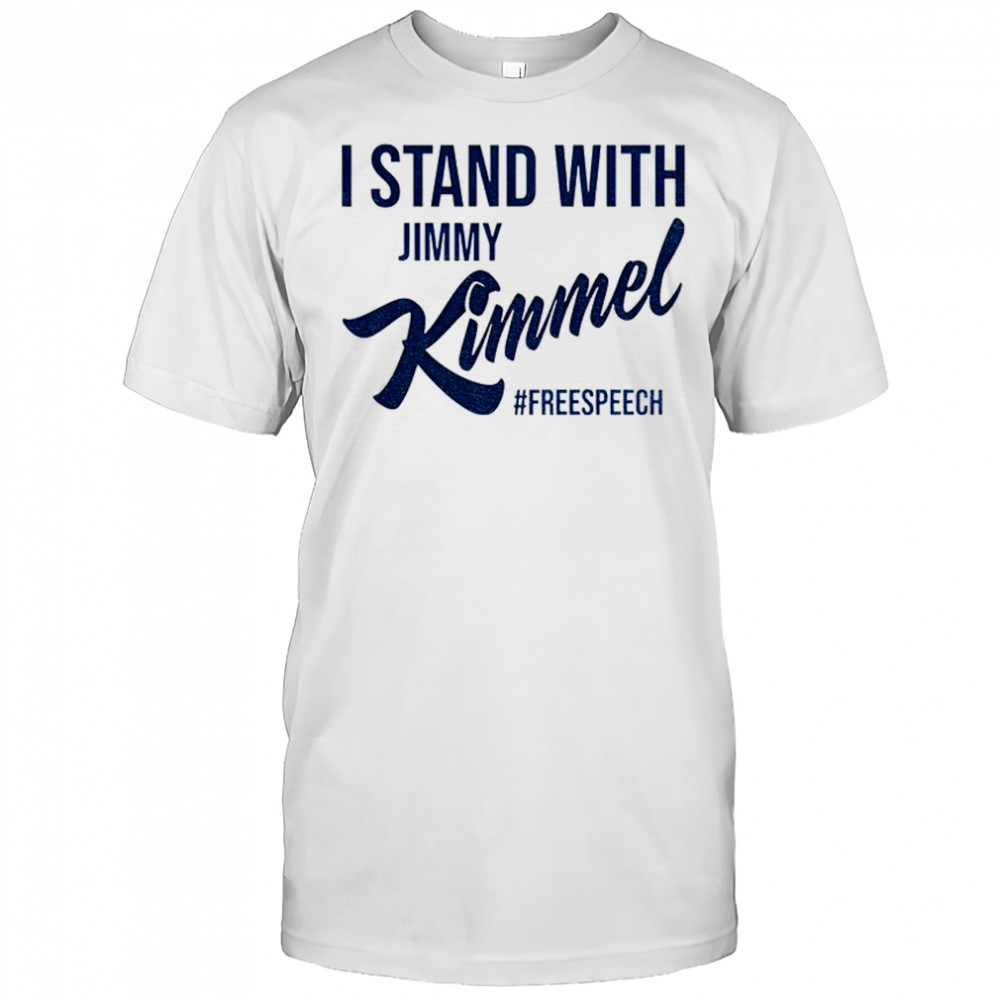 I stand with Jimmy Kimmel Free Speech shirt