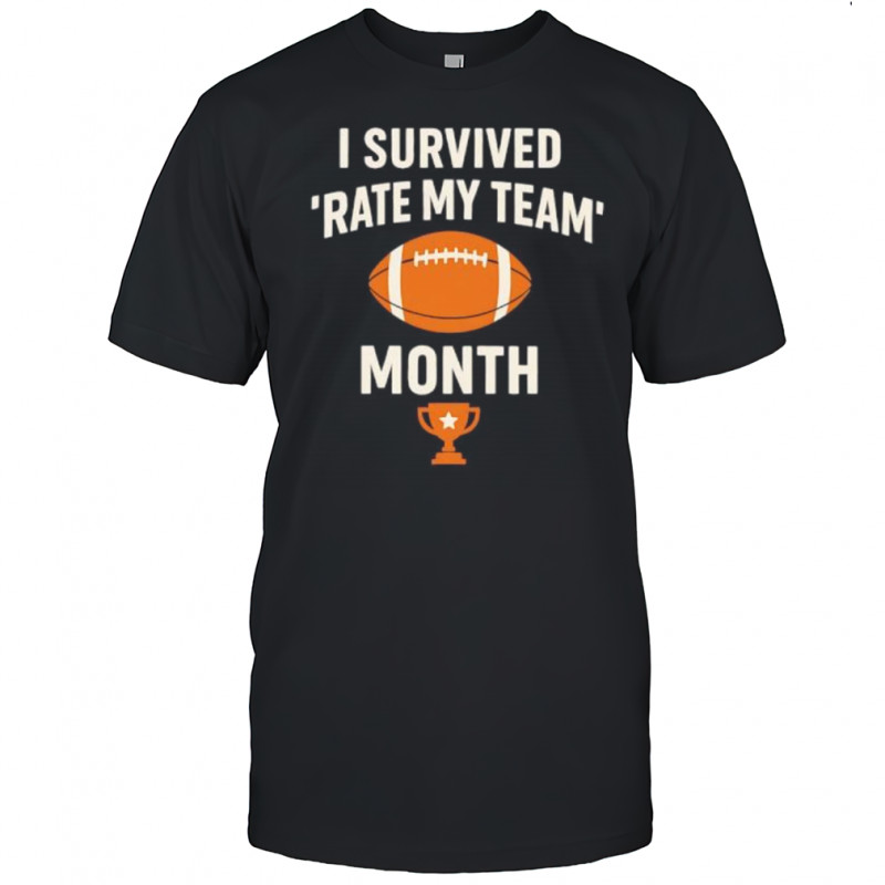 I Survived Rate My Team Month Fantasy Football Trophy shirt