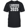 I Survived The Rapture of 2025 shirt