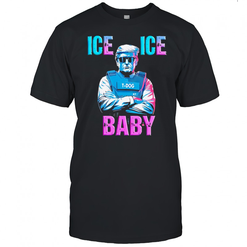 Ice Ice Baby Donald Trump T-Dog Bulletproof Vest shirt