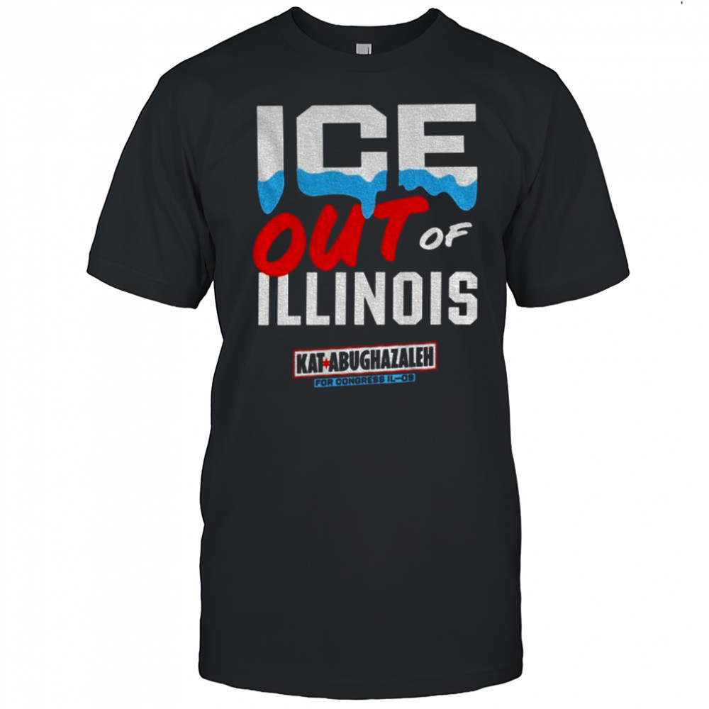 Ice out of Illinois Kat Abughazaleh shirt