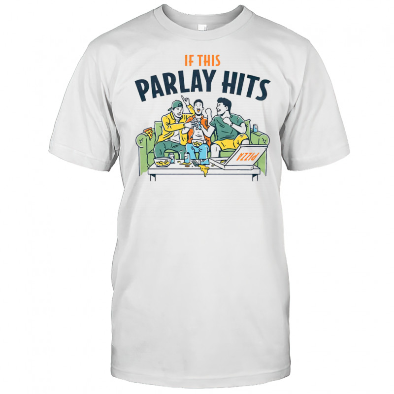 If this Parlay hits couch shirt