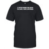 If you’re reading this you’re too close I have a goyfriend shirt
