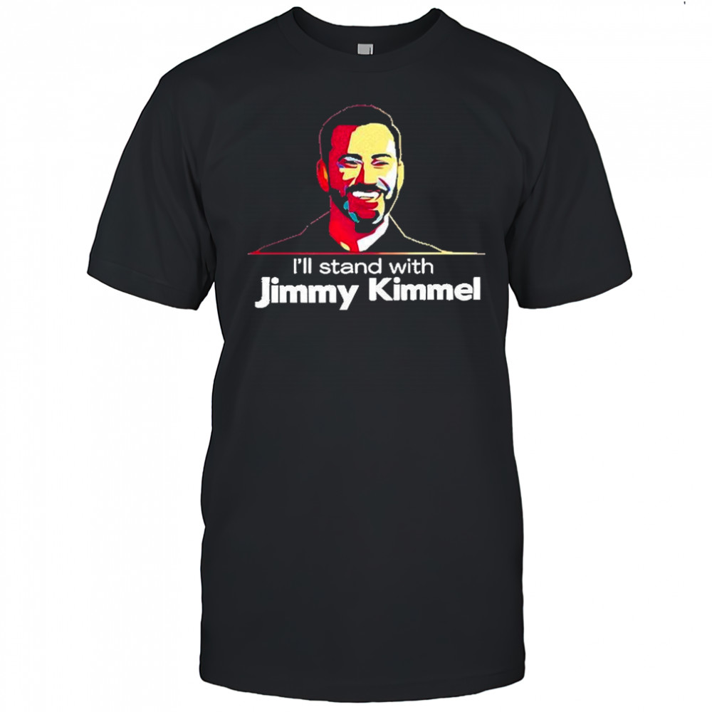 I’ll stand with Jimmy Kimmel shirt