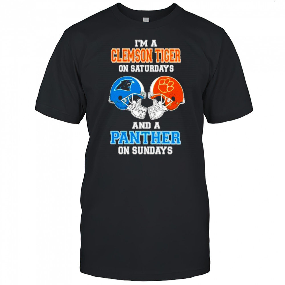 I’m A Clemson Tigers On Saturdays And A Carolina Panthers On Sundays Helmet 2025 Shirt